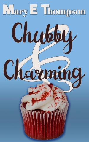 Cover of the book Chubby & Charming by Mary E Thompson