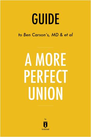 Cover of the book Guide to Ben Carson’s, MD & et al A More Perfect Union by Instaread by Instaread