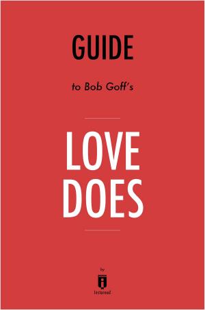 Book cover of Guide to Bob Goff’s Love Does by Instaread