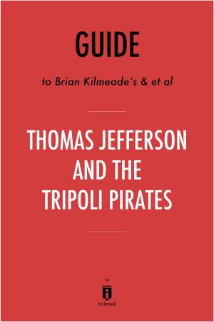 Book cover of Guide to Brian Kilmeade’s & et al Thomas Jefferson and the Tripoli Pirates by Instaread