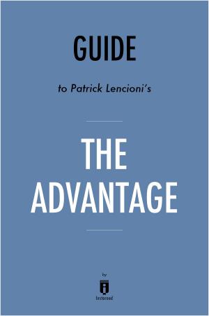 Cover of Guide to Patrick Lencioni’s The Advantage by Instaread