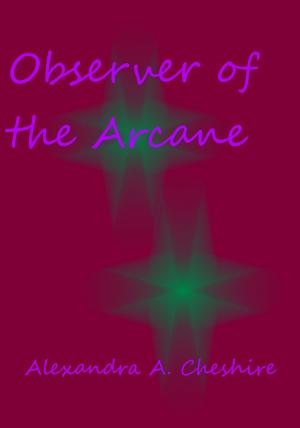 Cover of the book Observer of the Arcane by Rajan Jha