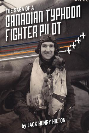 Cover of the book The Saga of a Canadian Typhoon Fighter Pilot by M. Stow11
