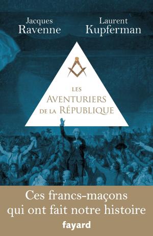 Cover of the book Les Aventuriers de la République by Jacques Attali