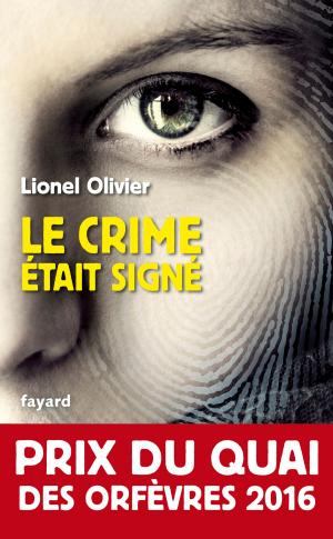 Cover of the book Le crime était signé by Max Gallo