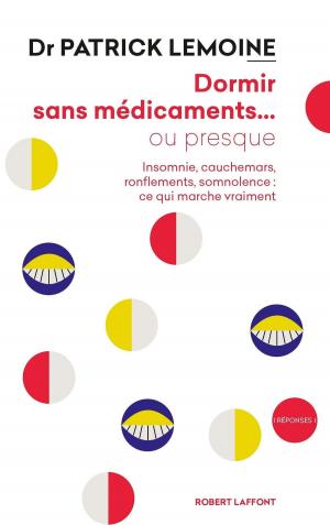 Cover of the book Dormir sans médicaments... ou presque by Jean-François MURACCIOLE, Guillaume PIKETTY
