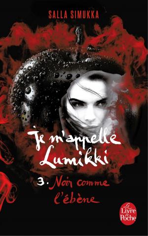 Cover of the book Noir comme l'ébène (Je m'appelle Lumikki, Tome 3) by Carroll Multz