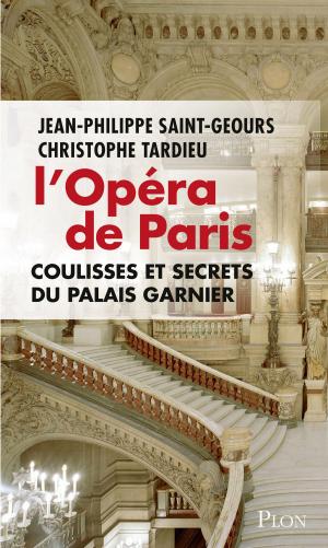 Cover of the book L'Opéra de Paris, coulisses et secrets du Palais Garnier by Jean-Christophe BUISSON