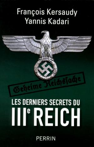 Cover of the book Les derniers secrets du IIIe Reich by François KERSAUDY