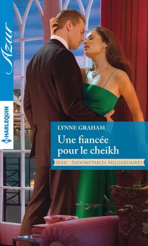 Cover of the book Une fiancée pour le cheikh by Laurey Bright
