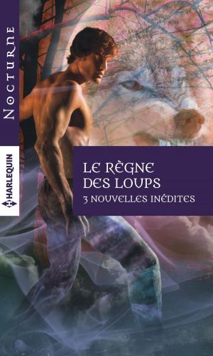 Cover of the book Le règne des loups by Michele Hauf, Jane Godman