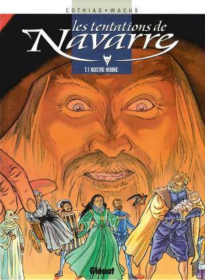 Cover of the book Les Tentations de Navarre - Tome 01 by Clotilde Bruneau, Christine Chatal, Isa Python