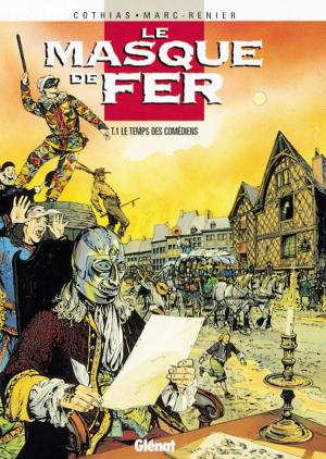 Cover of the book Le Masque de fer - Tome 01 by Régis Hautière, Antonio Lapone