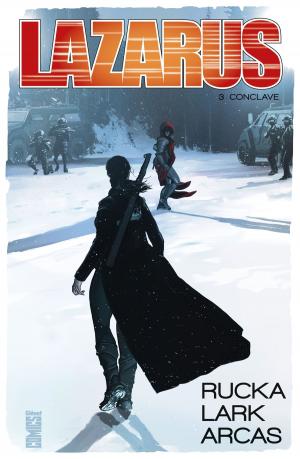 Cover of the book Lazarus - Tome 03 by Matt Gagnon, Michael Alan Nelson, Brian Stelfreeze