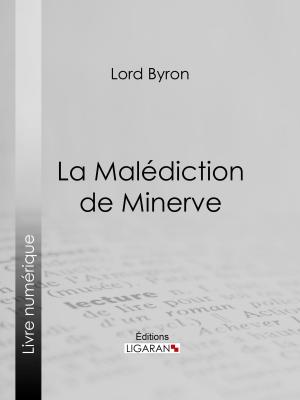 Cover of the book La Malédiction de Minerve by Émile Daullia, Ligaran