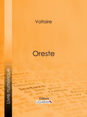Cover of the book Oreste by Georges d'Esparbès, Ligaran