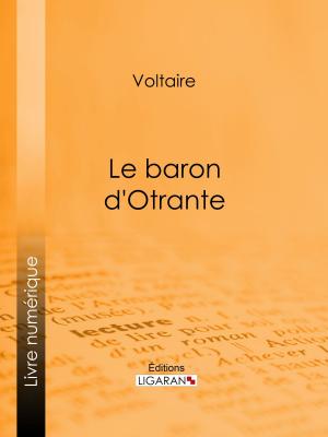 Cover of the book Le baron d'Otrante by Xavier de Maistre, Charles-Augustin Sainte-Beuve, Ligaran