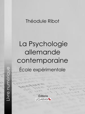 Cover of the book La Psychologie allemande contemporaine by Pierre Alexis de Ponson du Terrail, Ligaran