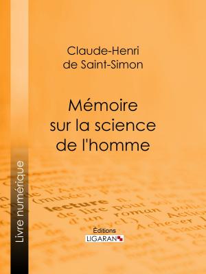 Cover of the book Mémoire sur la science de l'homme by Barthélemy Edmond Palat, Ligaran