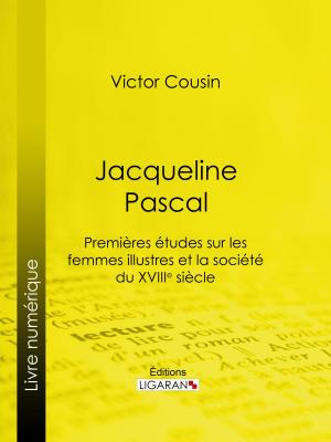 Cover of the book Jacqueline Pascal by Thomas Robert Malthus, Gustave de Molinari, Ligaran