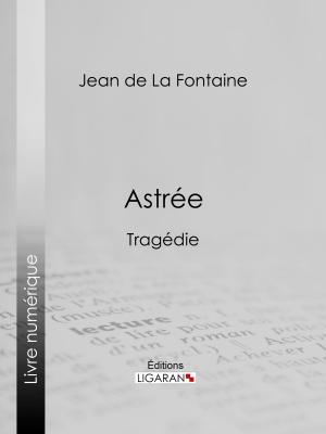 Cover of the book Astrée by Edmond About, Ligaran