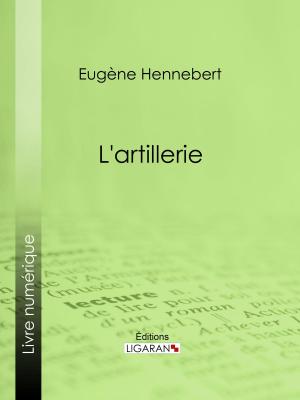 Cover of the book L'artillerie by Louis Courajod, Ligaran