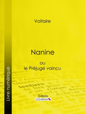 Cover of the book Nanine by Voltaire, Louis Moland, Ligaran