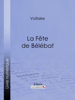 Cover of the book La Fête de Bélébat by Étienne Vacherot, Ligaran