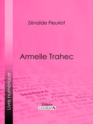 Cover of the book Armelle Trahec by Emile Desbeaux, Xavier Marmier
