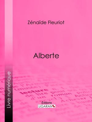 Cover of the book Alberte by Charles Secrétan, Ligaran