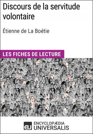 Cover of the book Discours de la servitude volontaire d'Étienne de La Boétie by Encyclopaedia Universalis