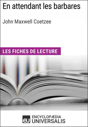 Cover of the book En attendant les barbares de John Maxwell Coetzee by Encyclopaedia Universalis, Les Grands Articles