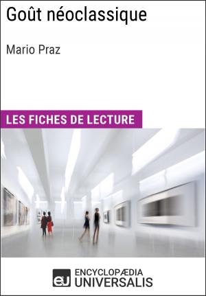 Cover of the book Goût néoclassique de Mario Praz by Encyclopaedia Universalis, Les Grands Articles