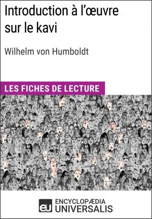 Cover of the book Introduction à l'œuvre sur le kavi de Wilhelm von Humboldt by Encyclopaedia Universalis
