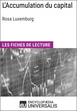 Cover of the book L'Accumulation du capital de Rosa Luxemburg by Encyclopaedia Universalis, Les Grands Articles