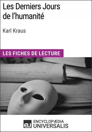 Cover of the book Les Derniers Jours de l'humanité de Karl Kraus by Encyclopaedia Universalis