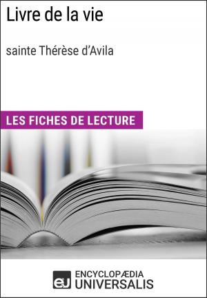 Cover of the book Livre de la vie de sainte Thérèse d'Avila by Encyclopaedia Universalis