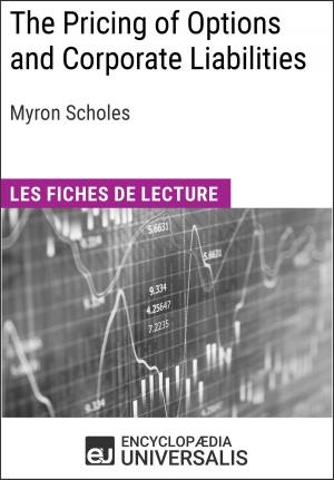 Cover of the book The Pricing of Options and Corporate Liabilities de Myron Scholes by Encyclopaedia Universalis, Les Grands Articles