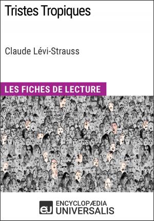 Cover of the book Tristes Tropiques de Claude Lévi-Strauss by Encyclopaedia Universalis, Les Grands Articles