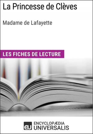 Cover of the book La Princesse de Clèves de Madame de Lafayette by Encyclopaedia Universalis