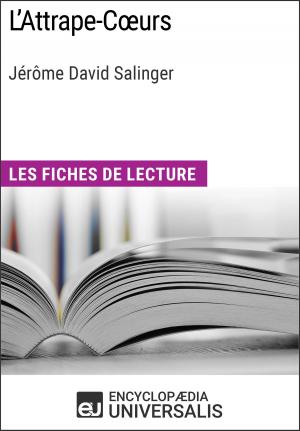 Cover of the book L'Attrape-Cœurs de Jérôme David Salinger by Encyclopaedia Universalis