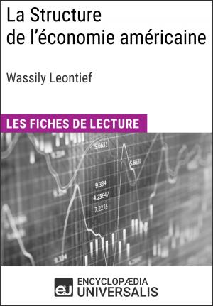 Cover of the book La Structure de l'économie américaine de Wassily Leontief by Encyclopaedia Universalis, Les Grands Articles
