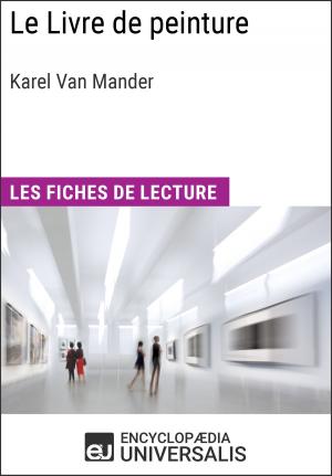 Cover of the book Le Livre de peinture de Karel Van Mander by Encyclopaedia Universalis
