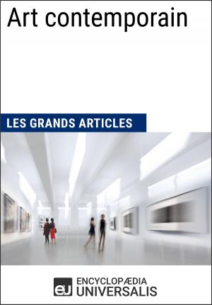 Cover of the book Art contemporain (Les Grands Articles d'Universalis) by Encyclopaedia Universalis, Les Grands Articles