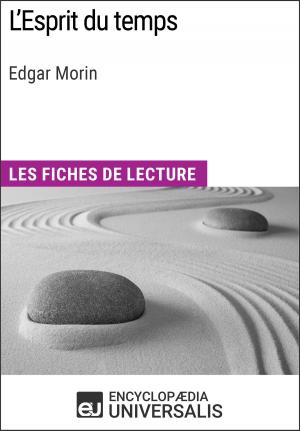 Cover of the book L'Esprit du temps d'Edgar Morin by Encyclopaedia Universalis, Les Grands Articles