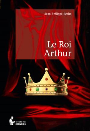 Cover of the book Le Roi Arthur by Michel David