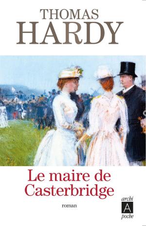Cover of the book Le maire de Casterbridge by Stéphanie Lohr