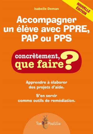 Cover of Accompagner un élève avec PPRE, PAP ou PPS