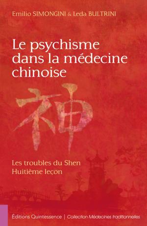 Cover of the book Le psychisme dans la médecine chinoise by David Simon, M.D., Deepak Chopra, M.D.