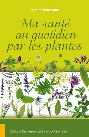 Cover of the book Ma santé au quotidien par les plantes by Sandrine Martinez